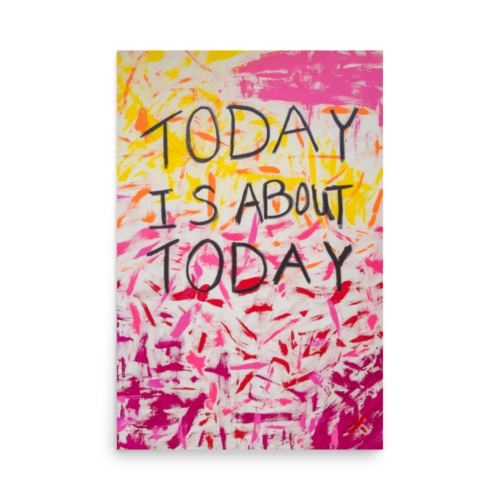Today Is About Today art print for sale by Uzoma Obasi