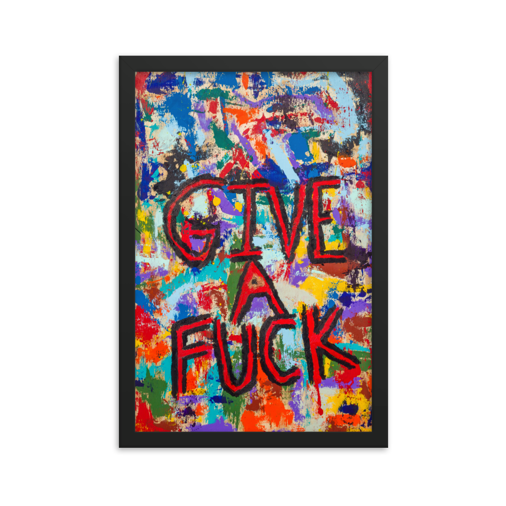 Give A Fuck Framed Art Print by Uzoma Obasi