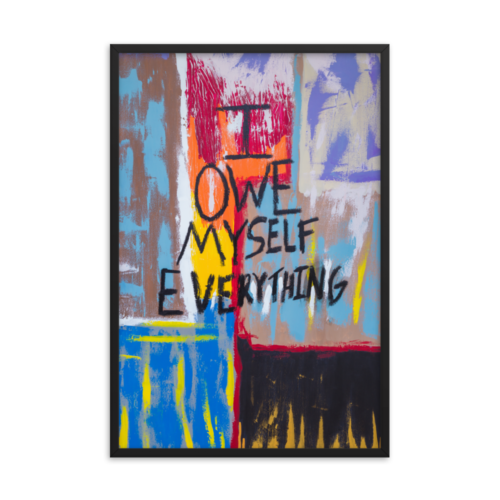 I Owe Myself Everything Framed Art Print by Uzoma Obasi