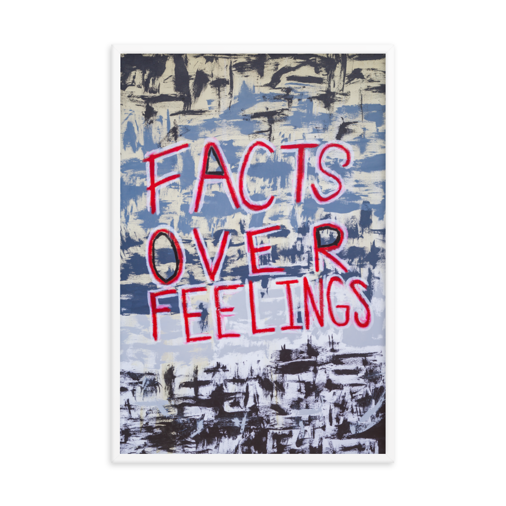 Facts Over Feeling Framed Art Print by Uzoma Obasi. framed art print of artist uzoma obasi painting. prints for wall. fine art prints Uzoma Obasi | Abstract Art | Fine Art Prints | Cool Art